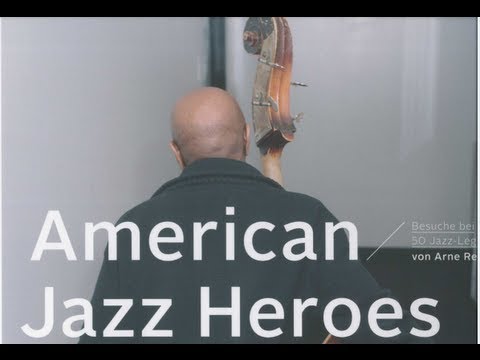 American Jazz Heroes * Besuche bei 50 Jazz-Legenden von Arne Reimer