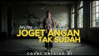 Download lagu “Joget Angan Tak Sudah” – Jay Jay (Indie Psychedelic Rock AI Cover) mp3