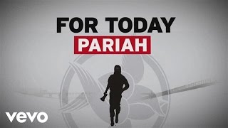 For Today - Pariah (Official Lyric Video)
