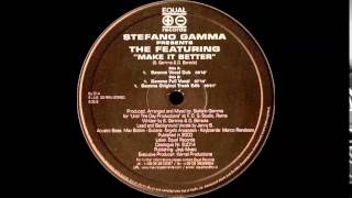 Stefano Gamma - Make It Better (Gamma Vocal Dub) (2000)