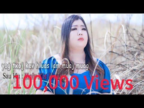 Yog Txoj Kev Hluas Muaj Muag Taj Laj/Maiv Xis Hawj New Song  #youtubevideo #officialvideo #2022