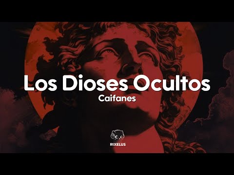 Caifanes - Los Dioses Ocultos (Letra)