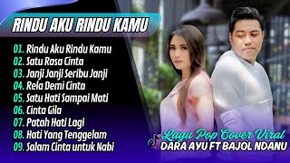 Download lagu RINDU AKU RINDU KAMU - Dara Ayu ft Bajol Ndanu | SATU RASA CINTA || LAGU POP COVER POPULER mp3