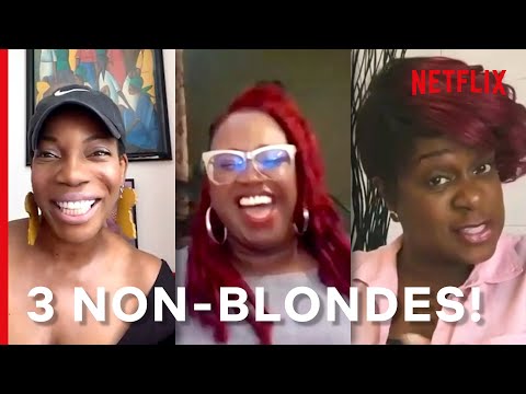 The 3 Non-Blondes 2020 Reunion! | Netflix