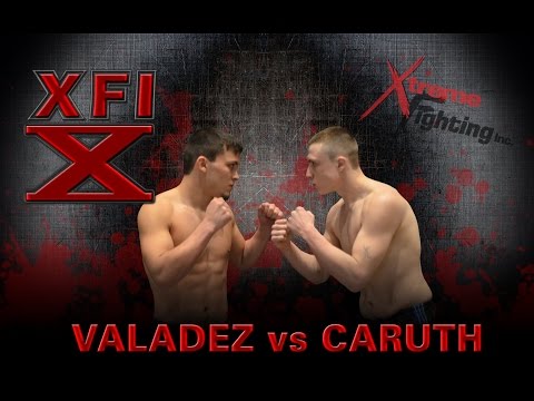 XFI10: FIGHT 07 - Caruth vs Valadez