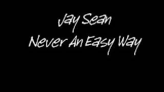Jay Sean - Never An Easy Way