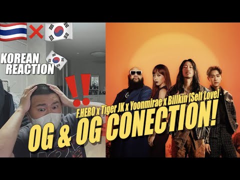 🇹🇭🇰🇷🔥Korean Hiphop Junkie react to F.HERO x Tiger JK x Yoonmirae x Billkin - Self Love (TH/ENG)