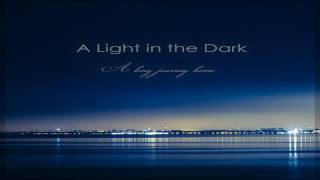 A Light in the Dark - A Long Journey Home (Full Album)