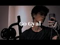 Ahzee - Go Gyal (Lyrics)