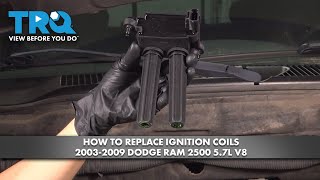 How to Replace Ignition Coils 2003-2009 Dodge Ram 2500 5.7L V8