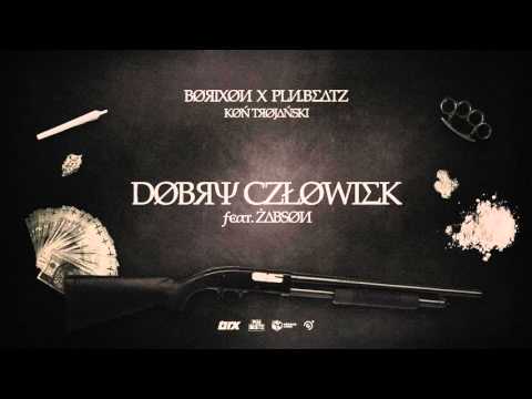 BØЯIXØИ X PLИ.BE∆TZ - DOBRY CZŁOWIEK feat. ŻABSON - KØŃ TЯØJ∆ŃSKI