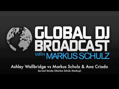 Ashley Wallbridge vs. Markus Schulz & Ana Criado - Surreal Smoke (Markus Schulz Mashup)