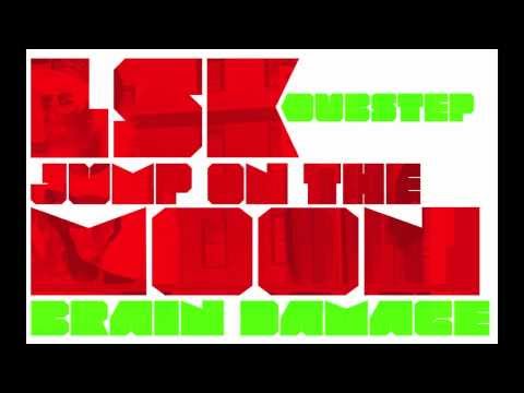 LSK - Jump On The Moon (Dubstep)