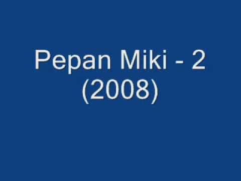 Pepan Miki - 2 (2008).wmv