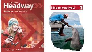 Headway Elementary 5th Workbook Unit 1 : Nice to meet you