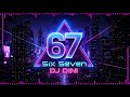DJ Dini 67 Six Seven Official Visualizer