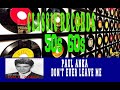 PAUL ANKA - DON'T EVER LEAVE ME
