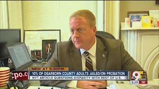 Why does Dearborn County have such harsh prison sentences