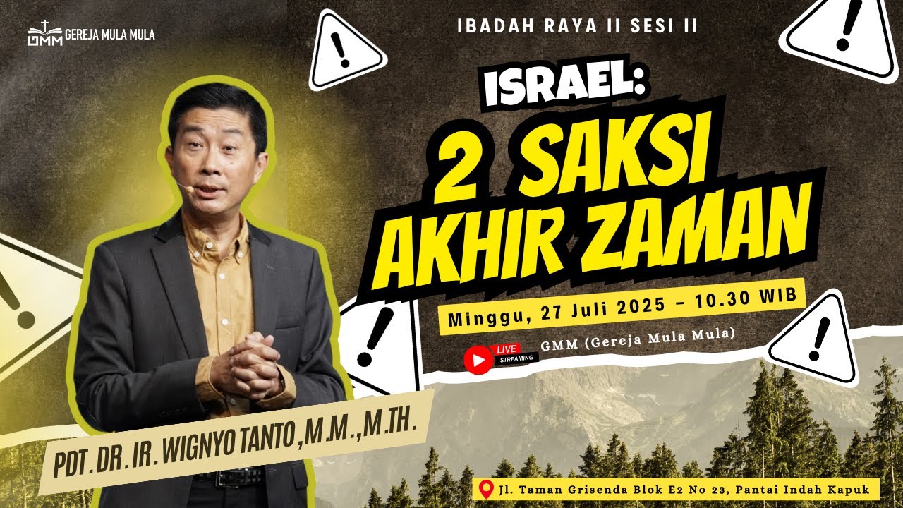 Sesi 2 – ISRAEL: 2 SAKSI AKHIR ZAMAN – Pdt. Dr. Ir. Wignyo Tanto, M.M., M.Th. (270725)