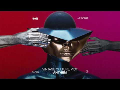 Vintage Culture, Viot - Anthem