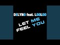 Let Me Feel You (Extended Version)