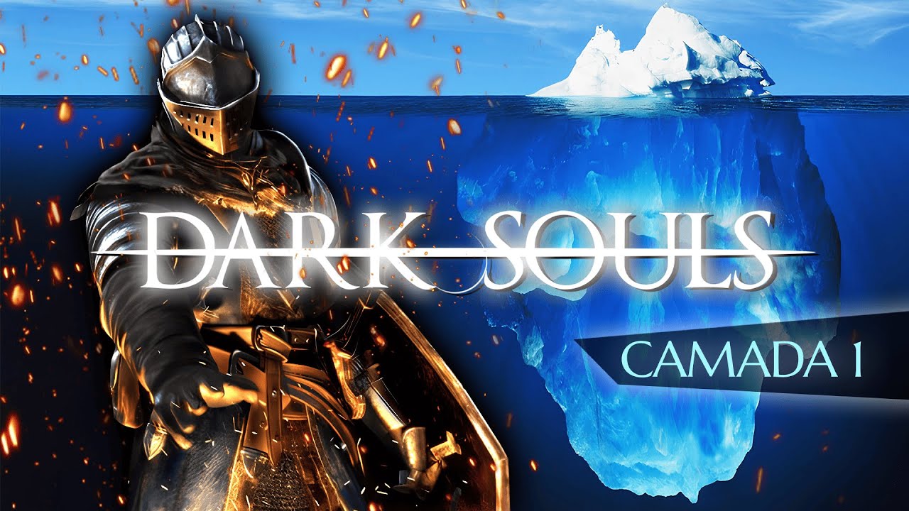 O ICEBERG DE DARK SOULS (1ª CAMADA)