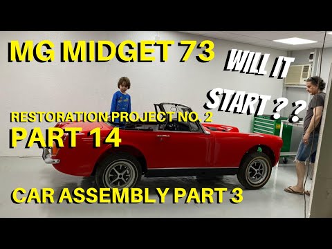CAR ASSEMBLY (3) PART 14, MG MIDGET 73 CLASSIC, RESTORATION PROJECT NO. 2, will it start?