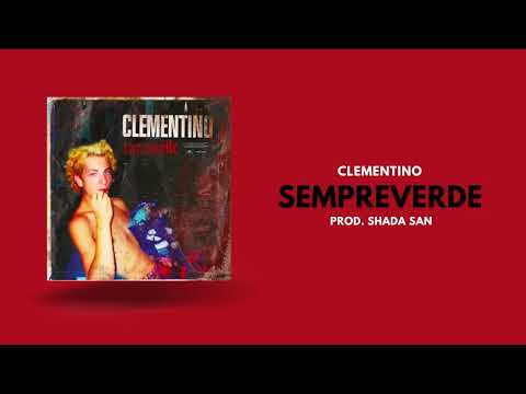 Clementino  - Sempreverde (Prod. Shada San)