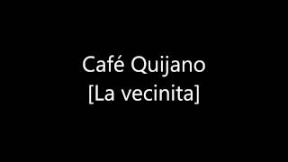 Café-Quijano La vecinita[06]