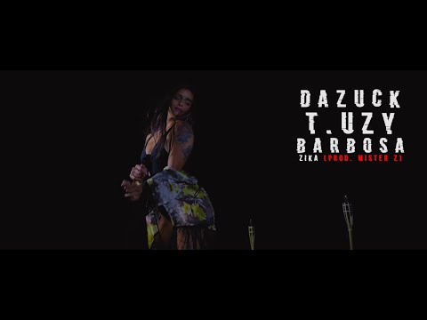 DAZUCK FT. T.UZY X BARBOSA - ZIKA (PROD. MISTER Z)