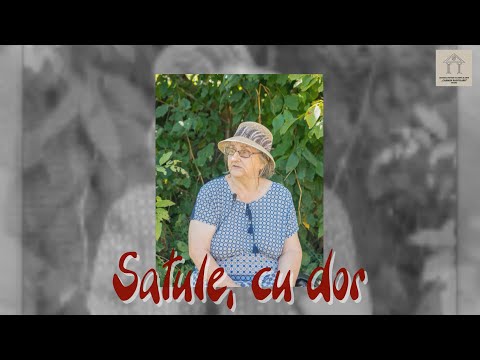 Satule, cu dor - O viață dedicată satului - Ecaterina Galavan (Valea Ursului, Neamț)