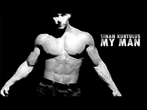 Sinan Kurtulus - My Man [original HQ]