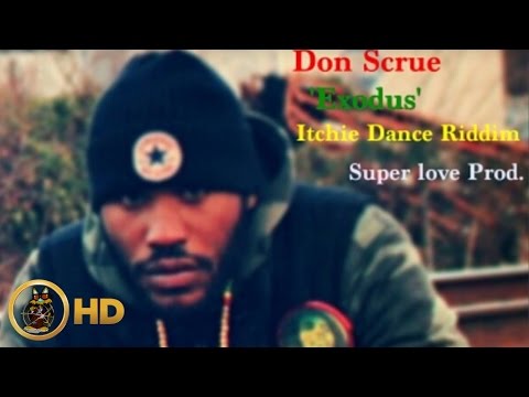Scrue - Exodus [Itchie Dance Riddim] October 2015