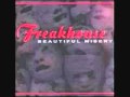 Freakhouse - Love Hates Me 