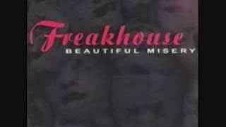 Freakhouse - Love Hates Me