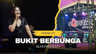 Download lagu BUKIT BERBUNGA - OQINAWA X ALYA PANGESTY LIVE mp3