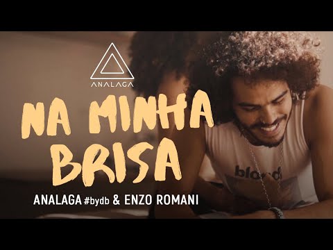 ANALAGA, Enzo Romani - Na Minha Brisa (#bydb)