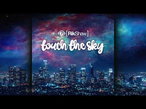 Rik Shaw - Touch The Sky
