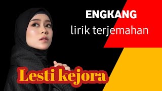 Download lagu Engkang lirik terjemahan mp3 Download lagu Engkang lirik terjemahan mp3