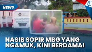 NASIB Sopir MBG yang Mengamuk di Kebumen Akhirnya Berdamai, Diselesaikan Secara Kekeluargaan