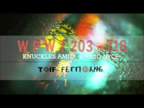 Kay Amil x Emilio Nyce - WPWT 203-718 (Prod. Emilio Nyce)