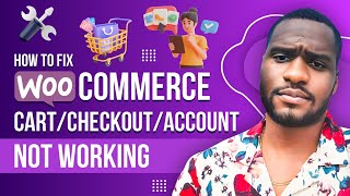 How To Fix WooCommerce Checkout Page Not Working (2026)