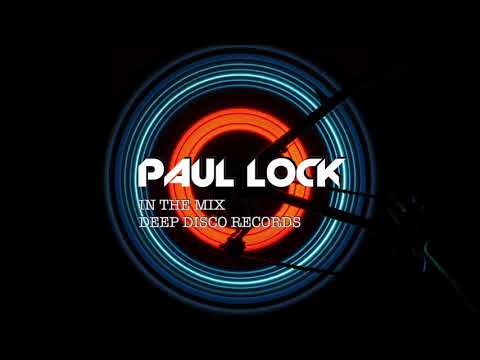 Deep House DJ Set #25 - In the Mix with Paul Lock