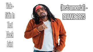 Wale - Ridin In That Black Joint (Instrumental) - REMAKE 2025