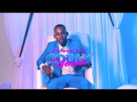 Prince Saj - Godly Woman (Official Music Video)