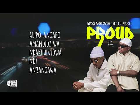 Proud - Bucci Worldwide feat. Eli Njuchi (Official Lyric Video)