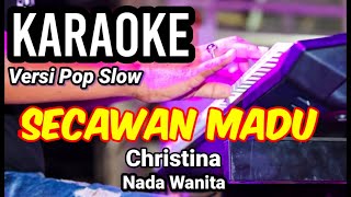 Download lagu SECAWAN MADU - Kristina | Karaoke pop slow nada wanita | Lirik mp3 Download lagu SECAWAN MADU - Kristina | Karaoke pop slow nada wanita | Lirik mp3