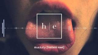 Hudson East - M.A.N.D.Y