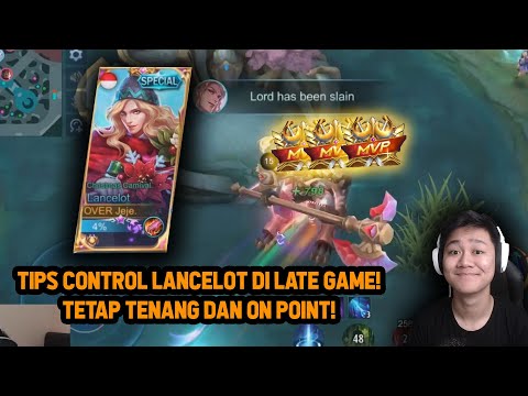 TIPS LANCELOT DI LATE GAME DAN BISA BIKIN COMEBACK ! - Mobile Legends