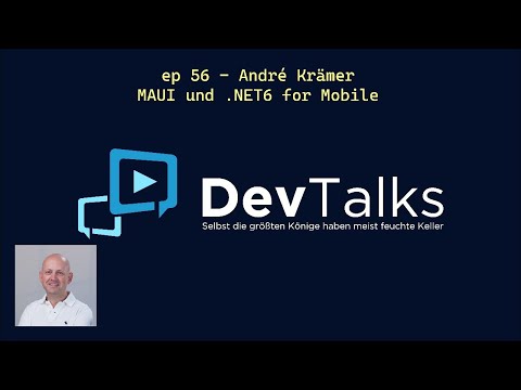 ep 56 - André Krämer - MAUI und .NET 6 for Mobile